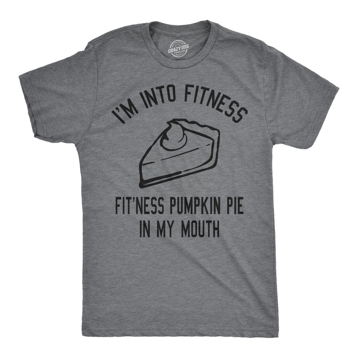 Mens Fitness Pumpkin Pie In My Mouth T shirt Funny Thanksgiving Thankful Graphic Image 1