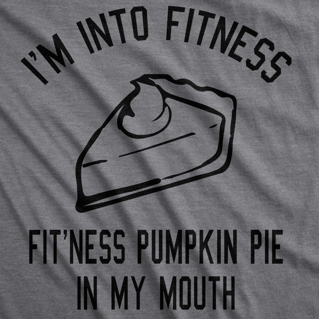 Mens Fitness Pumpkin Pie In My Mouth T shirt Funny Thanksgiving Thankful Graphic Image 2