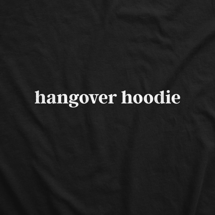 Unisex Hoodie Hangover Hoodie Funny Sarcastic Drinking Party Beer Sweatshirt Image 2