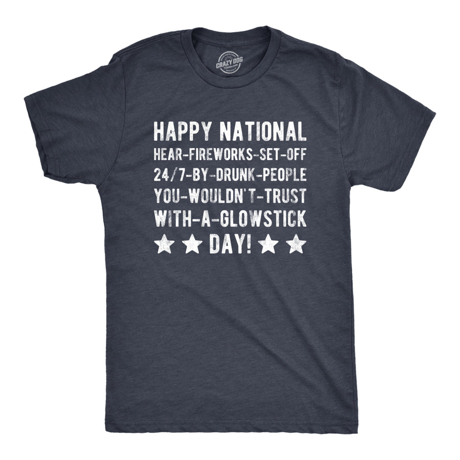 Mens Happy National Fireworks Set Off By Drunk People Day Tshirt Funny 4th Of July Tee Image 1