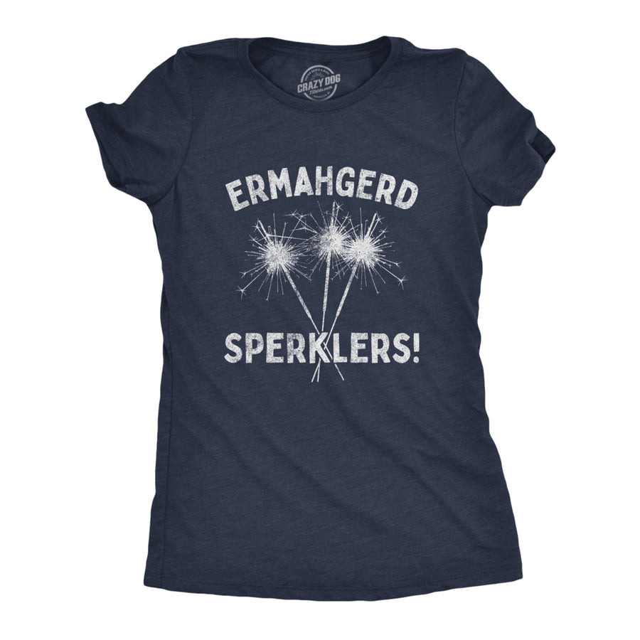 Womens Ermahgerd Sperklers Tshirt Funny 4th of July Fireworks Sparklers Graphic Novelty Tee Image 1