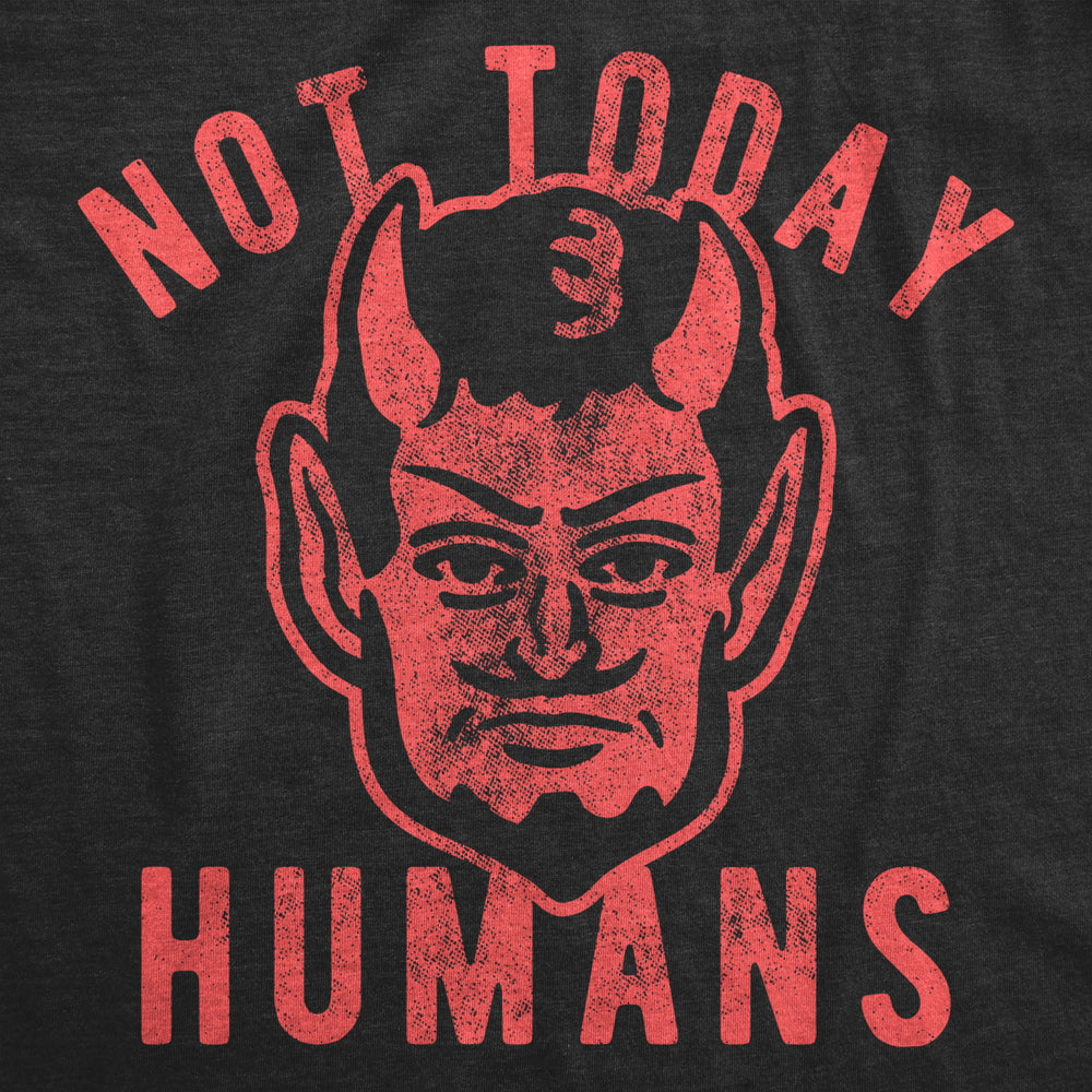 Mens Not Today Humans Tshirt Funny Halloween Satan Graphic Tee Image 2