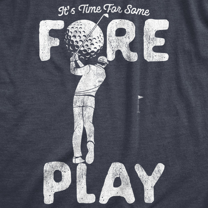 Mens Its Time For Some Foreplay Tshirt Funny Golf Sexual Innuendo Graphic Tee Image 2