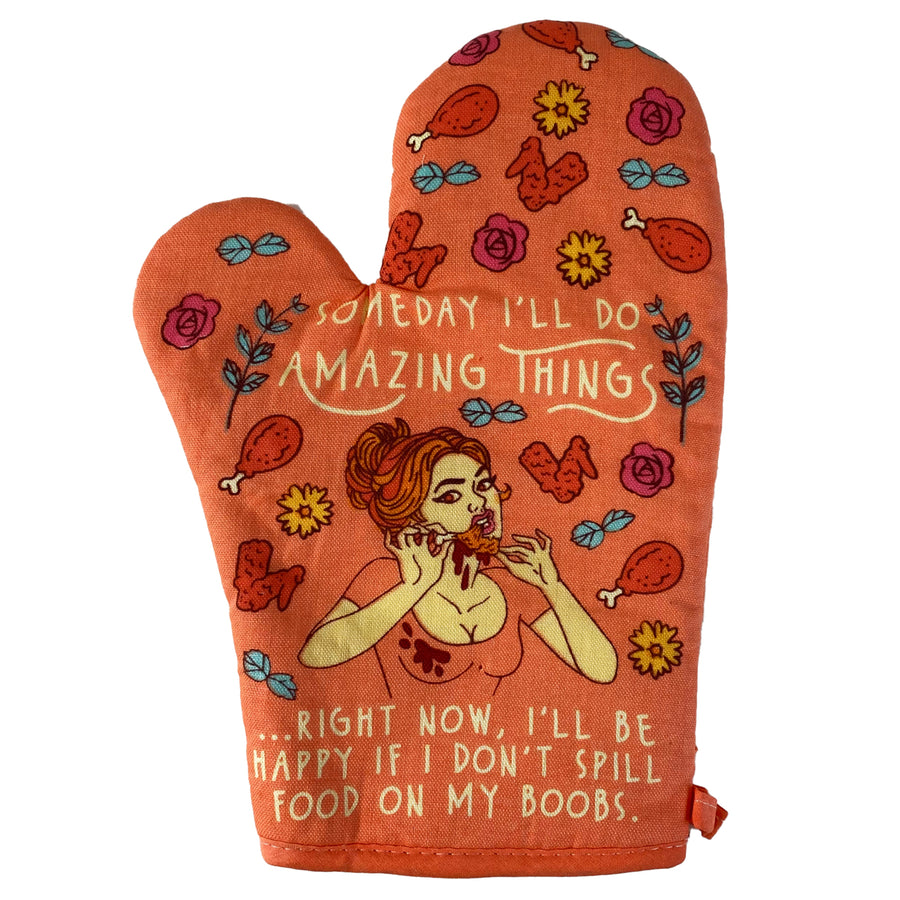 Someday Ill Do Amazing Things Right Now Ill Be Happy If I Dont Spill Food On My Boobs Kitchen Glove Image 1