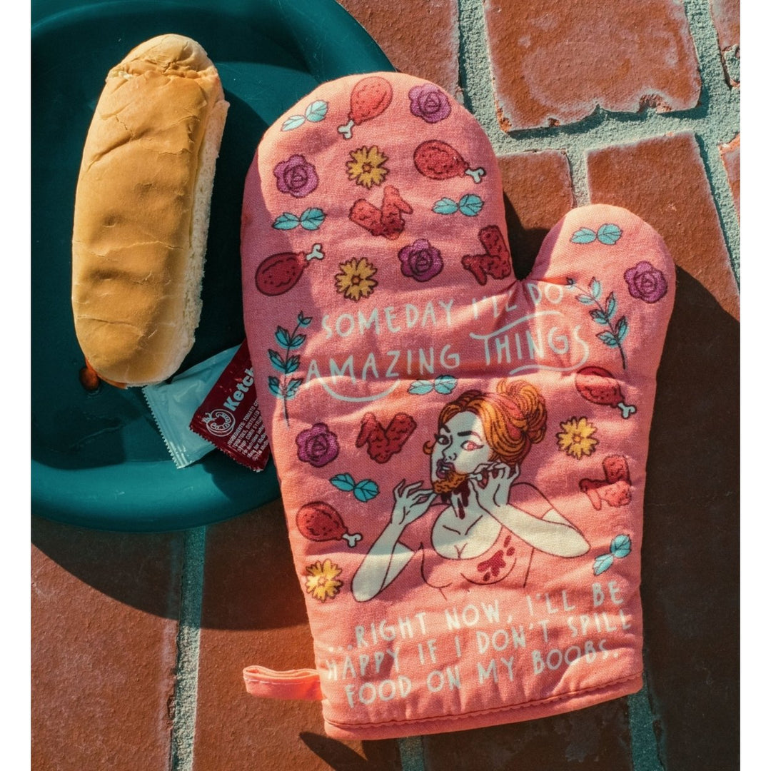 Someday Ill Do Amazing Things Right Now Ill Be Happy If I Dont Spill Food On My Boobs Kitchen Glove Image 6