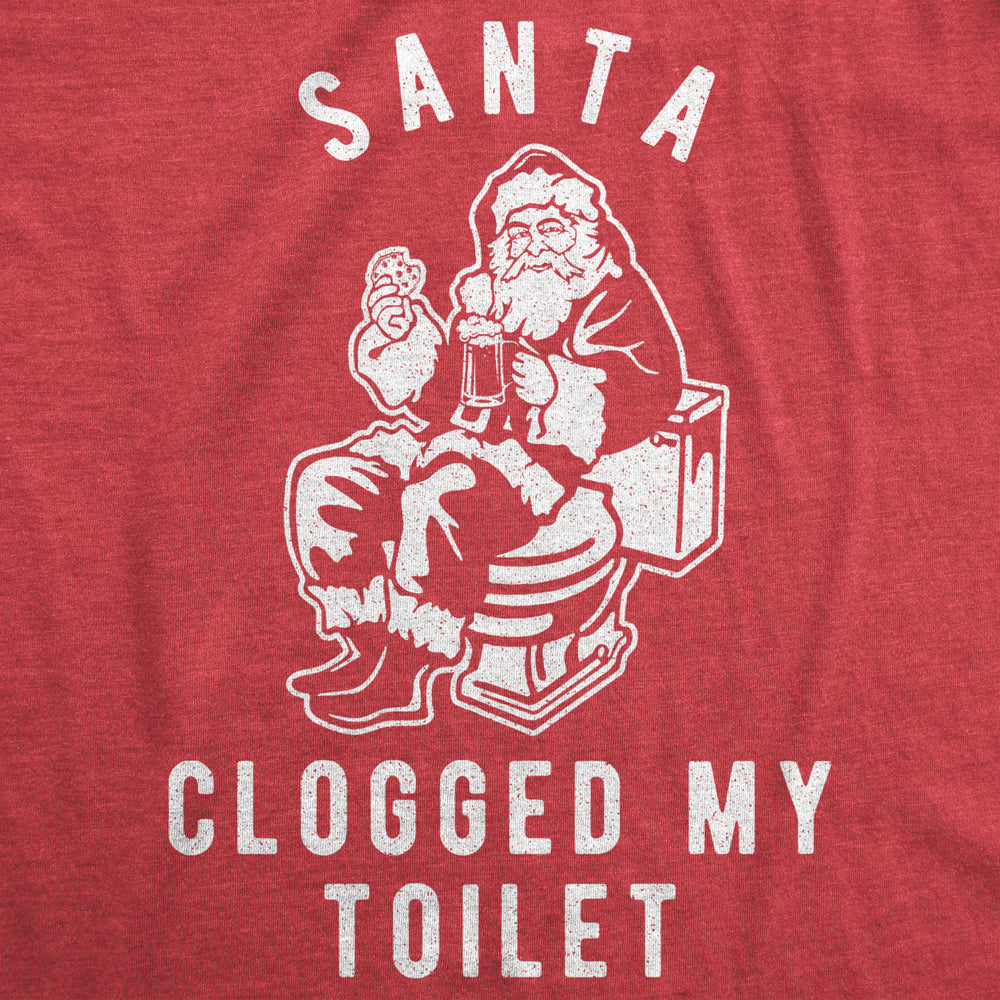 Mens Santa Clogged My Toilet Tshirt Funny Christmas Party Toilet Poop Graphic Novelty Tee Image 2