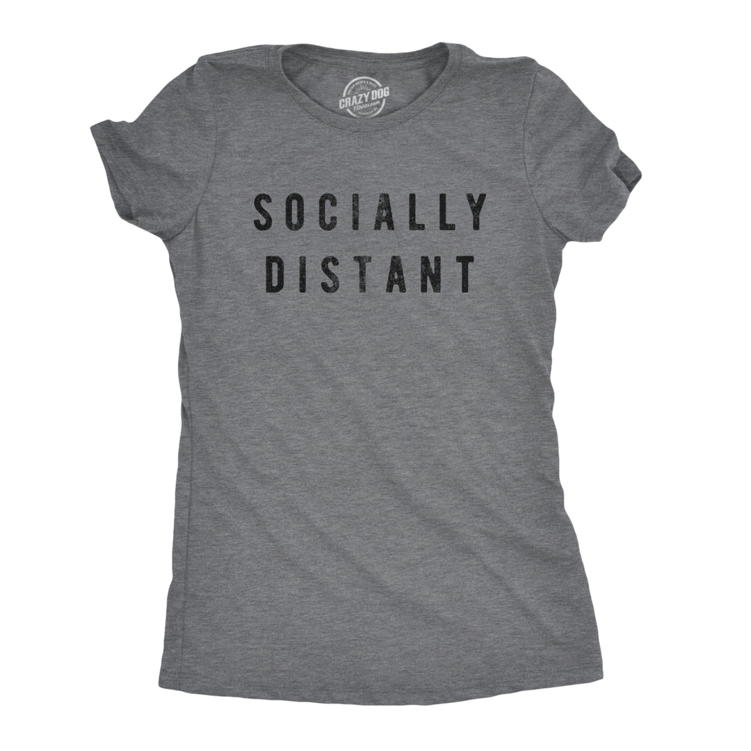 Womens Socially Distant Tshirt Funny Social Distancing ***** Novelty Tee Image 1