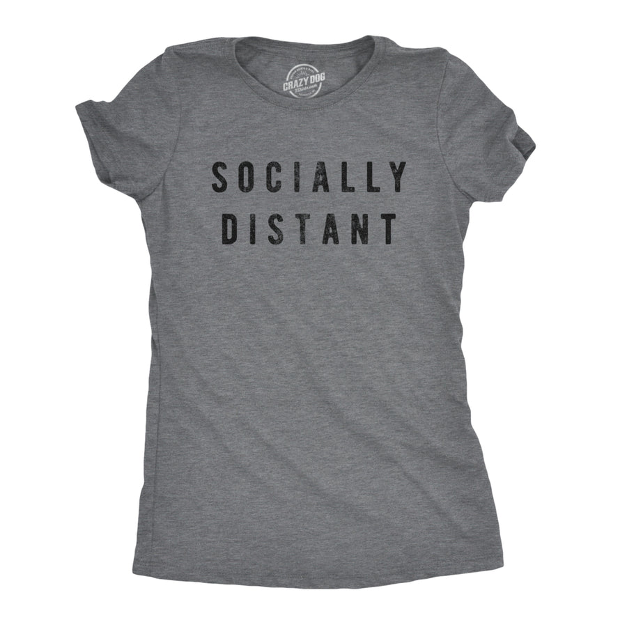 Womens Socially Distant Tshirt Funny Social Distancing ***** Novelty Tee Image 1