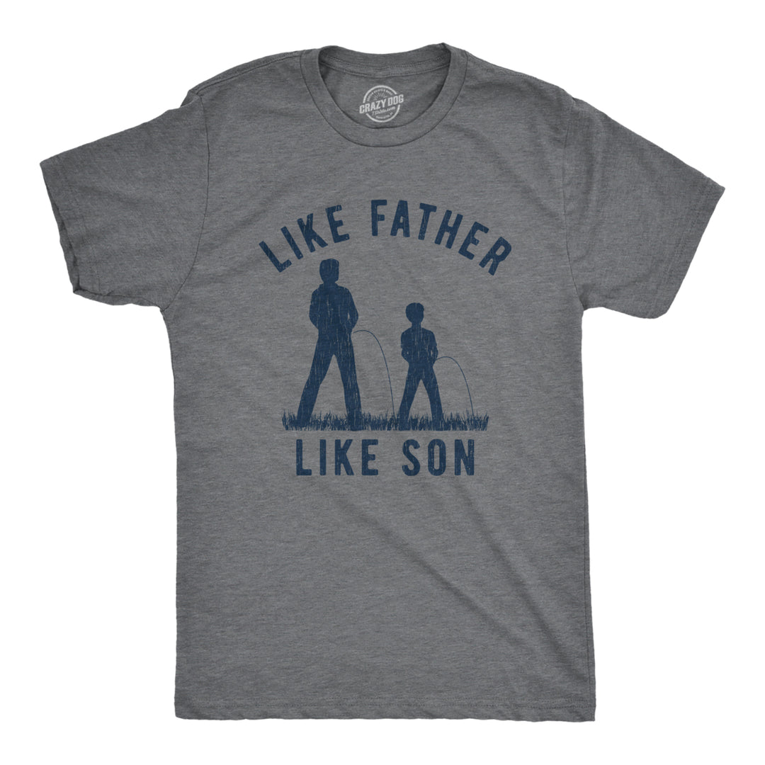 Mens Like Father Like Son Tshirt Funny Pee Outside Fathers Day Graphic Novelty Tee Image 1