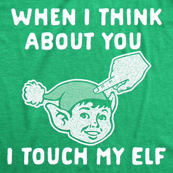 Mens When I Think About You I Touch My Elf Tshirt Funny Christmas Party Xmas Tee For Men Image 2