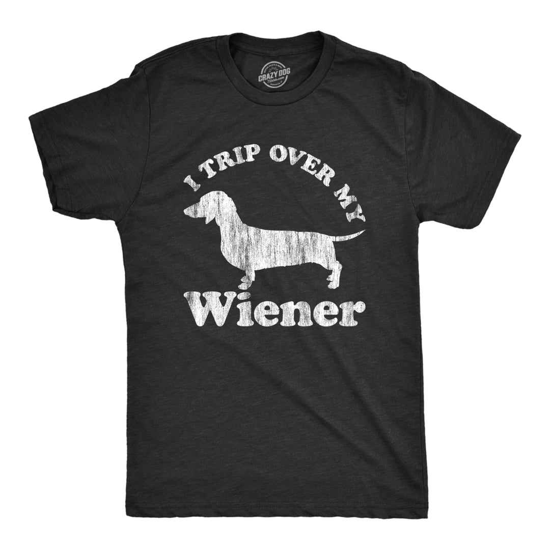 Mens I Trip Over My Wiener Tshirt Funny Pet Novelty Puppy Graphic Dog Tee For Guys Image 1