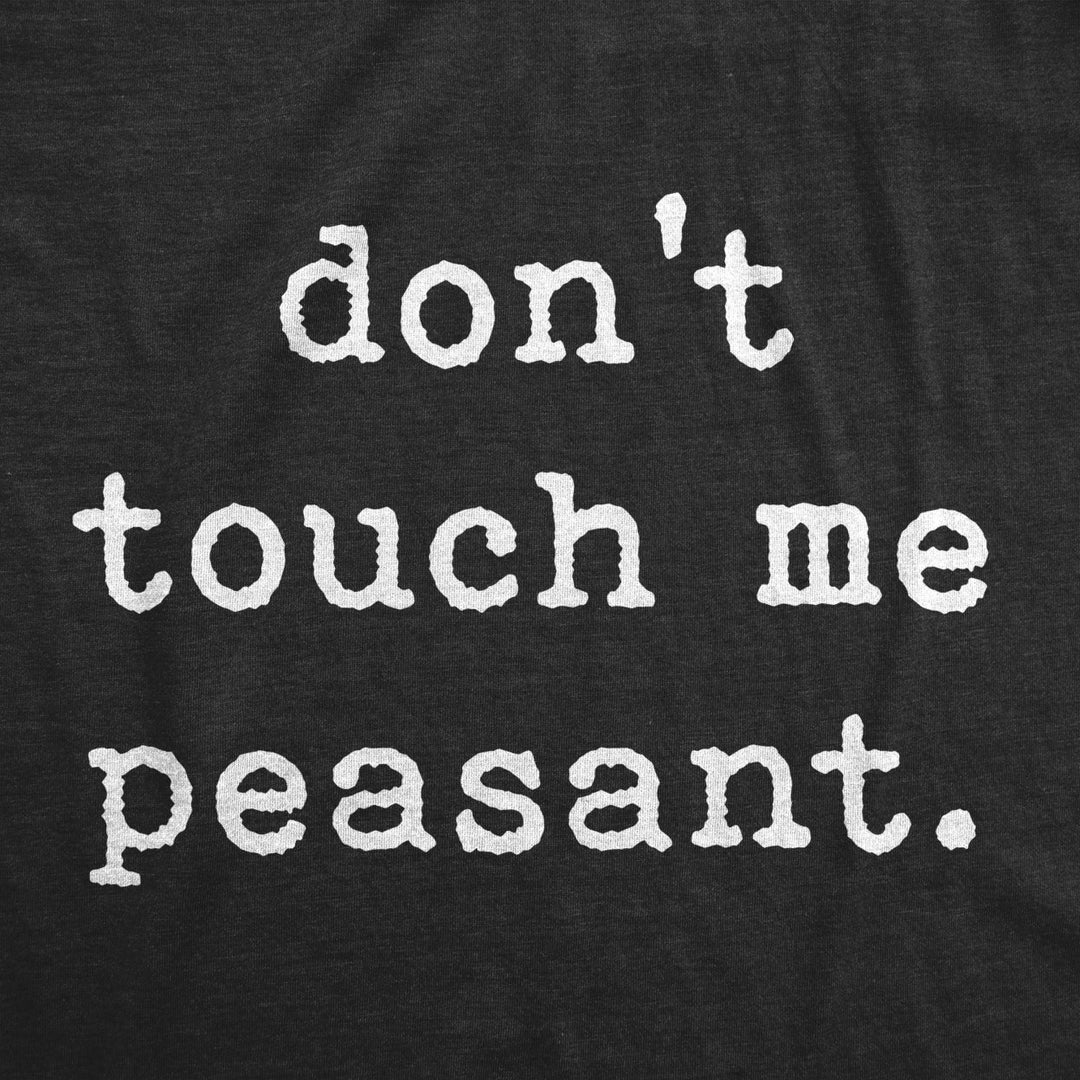 Dog Shirt Dont Touch Me Peasant Funny Pet Novelty Puppy Offensive Graphic Tee For Dogs Image 2