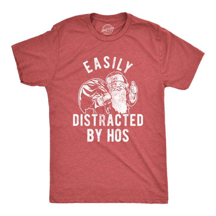 Mens Easily Distracted By Hos Tshirt Funny Christmas Party Novelty Santa Graphic Tee For Guys Image 1