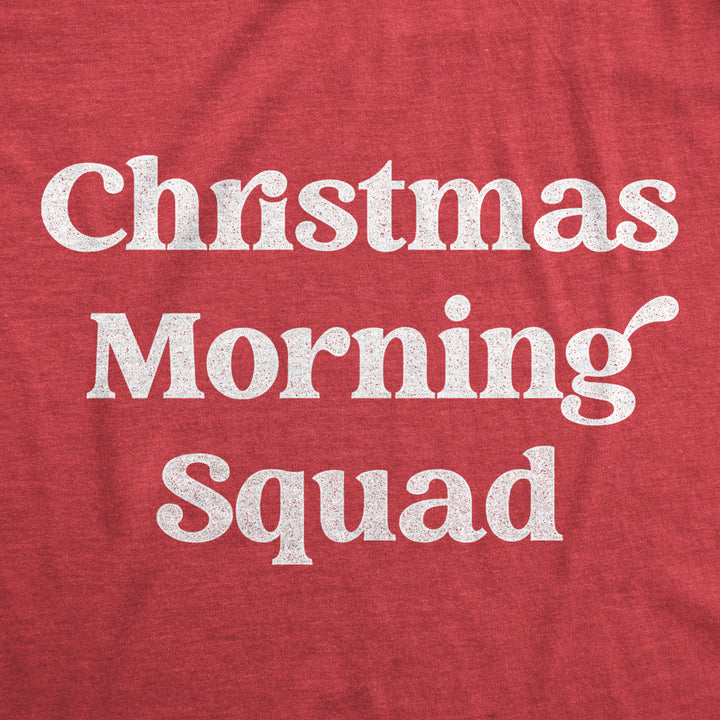 Mens Christmas Morning Squad Tshirt Funny Xmas Party Family Novelty Graphic Tee For Guys Image 2