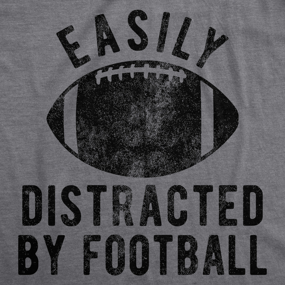 Mens Easily Distracted By Football Tshirt Funny Sunday Night Novelty Graphic Tee For Guys Image 2