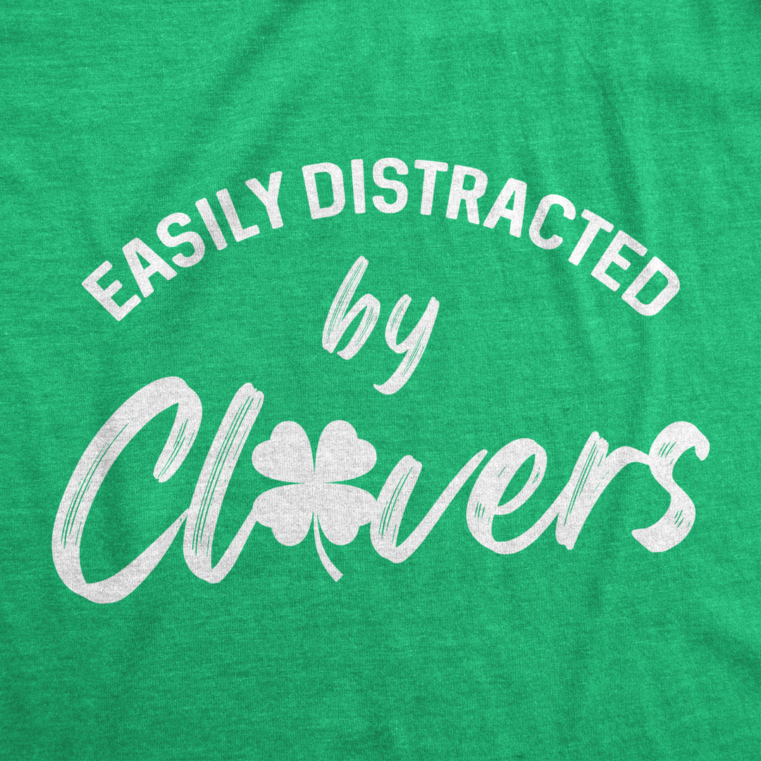 Womens Easily Distracted By Clovers Tshirt Funny Saint Patricks Day Four Leaf Clover Novelty Graphic Tee For Ladies Image 2