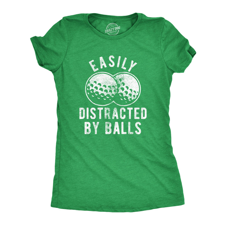 Womens Easily Distracted By Balls Tshirt Funny Golf Ball Putt Novelty Graphic Tee For Ladies Image 1