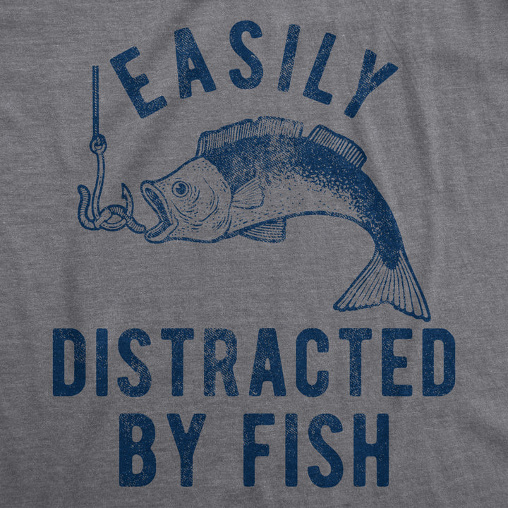 Mens Easily Distracted By Fish Tshirt Funny Fishermen Graphic Novelty Tee For Guys Image 2