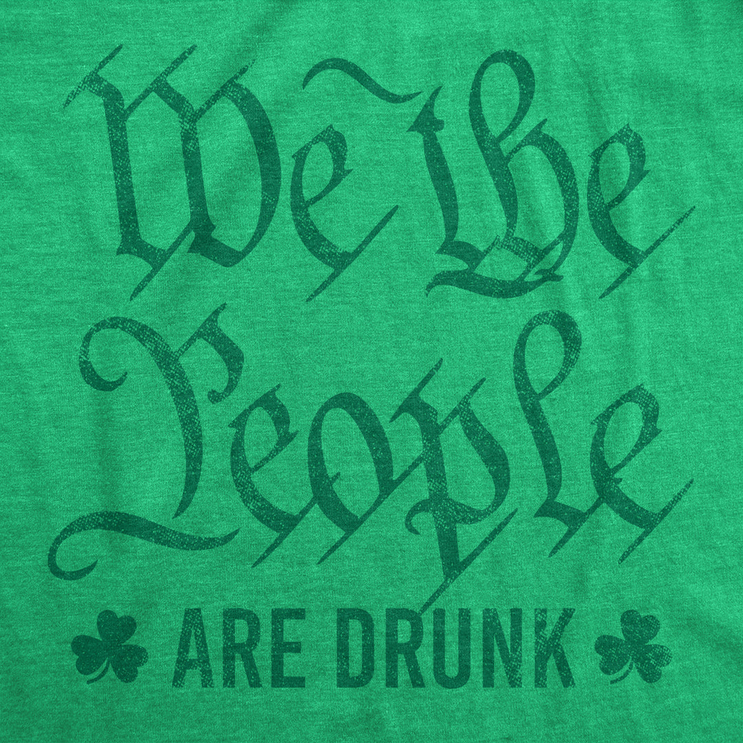 Mens We The People Are Drunk Tshirt Funny Saint Patricks Day Parade Drinking Preamble Novelty Tee For Guys Image 2