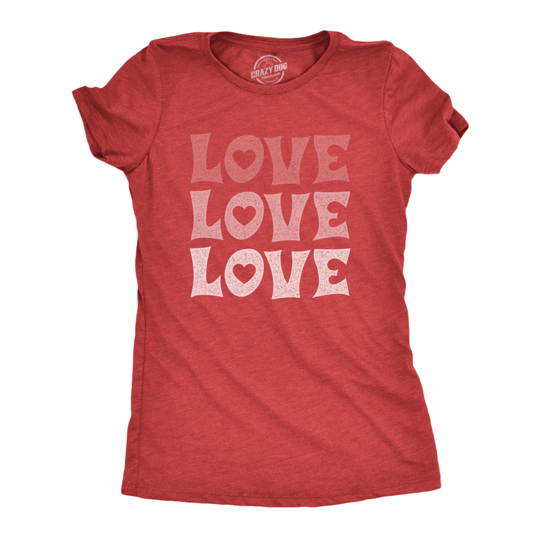 Womens Love Love Love Tshirt Cute Hearts Valentines Day Graphic Novelty Tee For Ladies Image 1