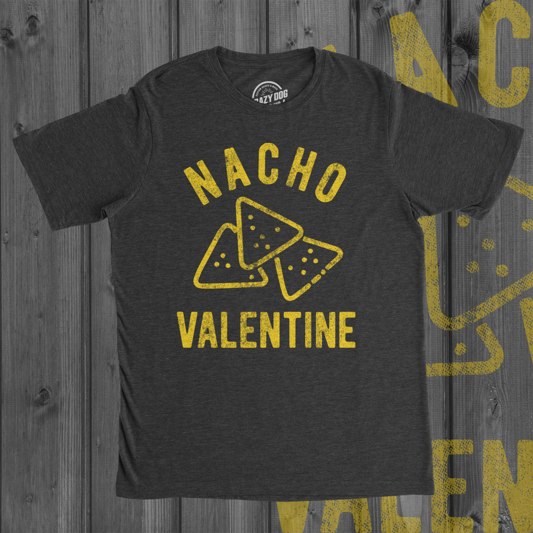 Mens Nacho Valentine Tshirt Funny Cheesy Valentines Day Tee Image 4