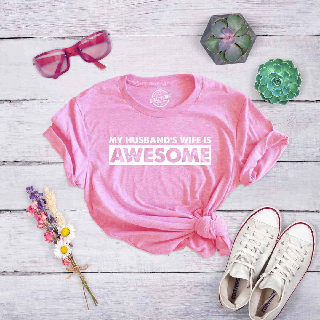 Womens My Husbands Wife Is Awesome T Shirt Funny Married Tee For Women Image 4