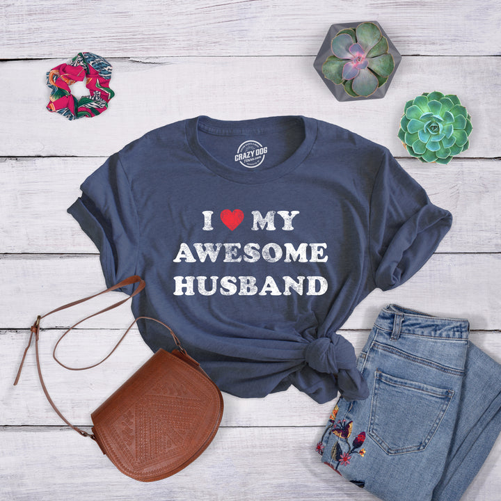 Womens I Love My Awesome Husband Tshirt Cute Relationship Married Tee Image 4