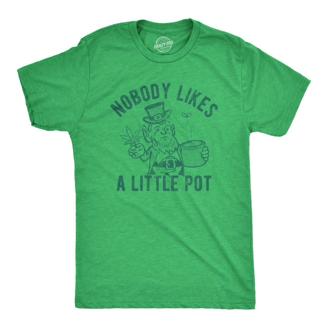 Mens Nobody Likes A Little Pot T Shirt Funny St Patricks Day Outfit Weed Tee Image 1