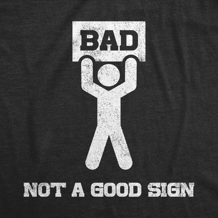 Womens Bad Sign T Shirt Funny Sarcastic Pun Warning Graphic Novelty Tee For Ladies Image 2