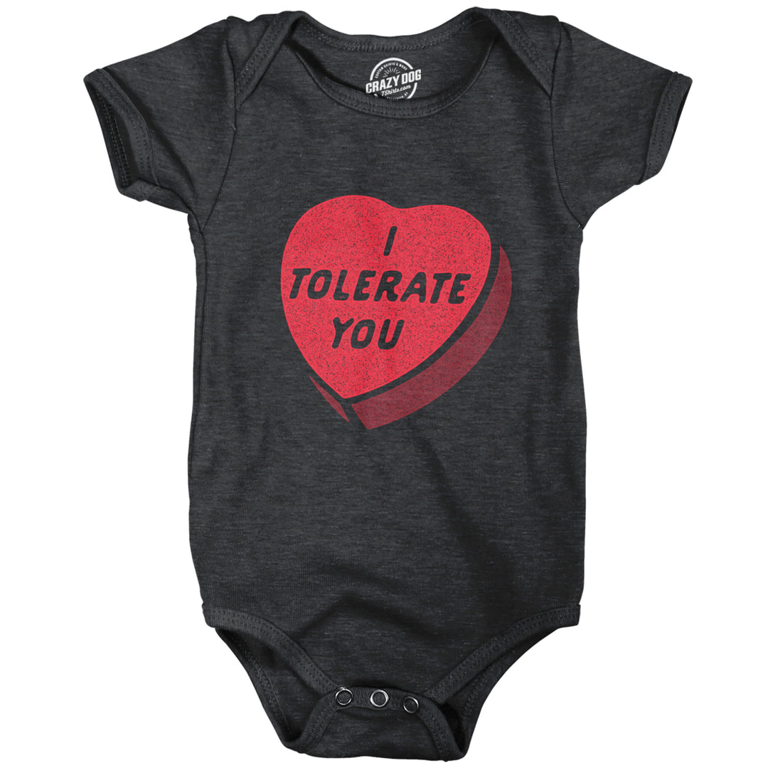 I Tolerate You Baby Bodysuit Funny Sarcastic Valentines Day Candy Heart Graphic Jumper Infants Image 1