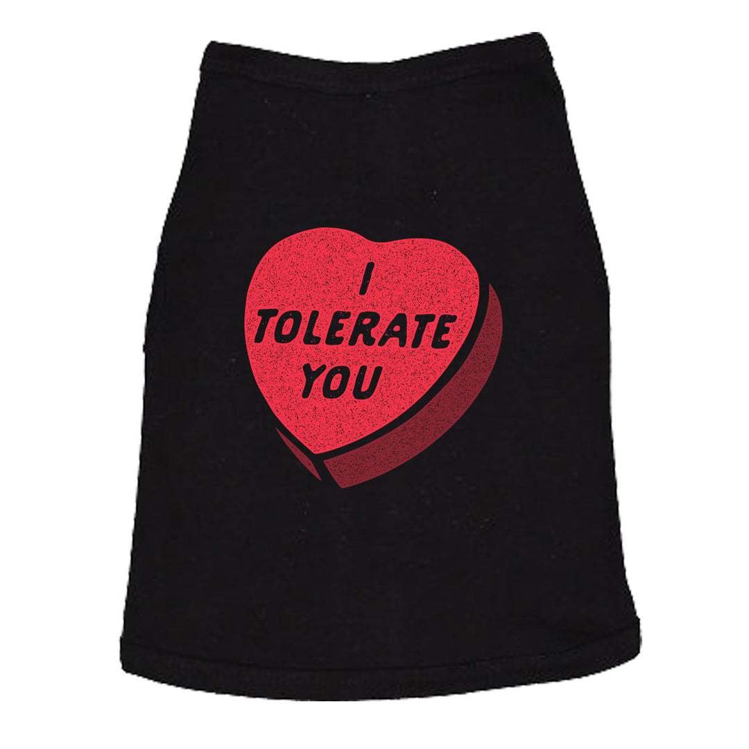 I Tolerate You Dog Shirt Funny Sarcastic Valentines Day Candy Heart Graphic Image 1