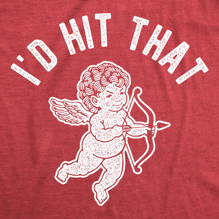 Womens Id Hit That T Shirt Funny Sarcastic Valentines Day Cupid Graphic Novelty Tee Image 2