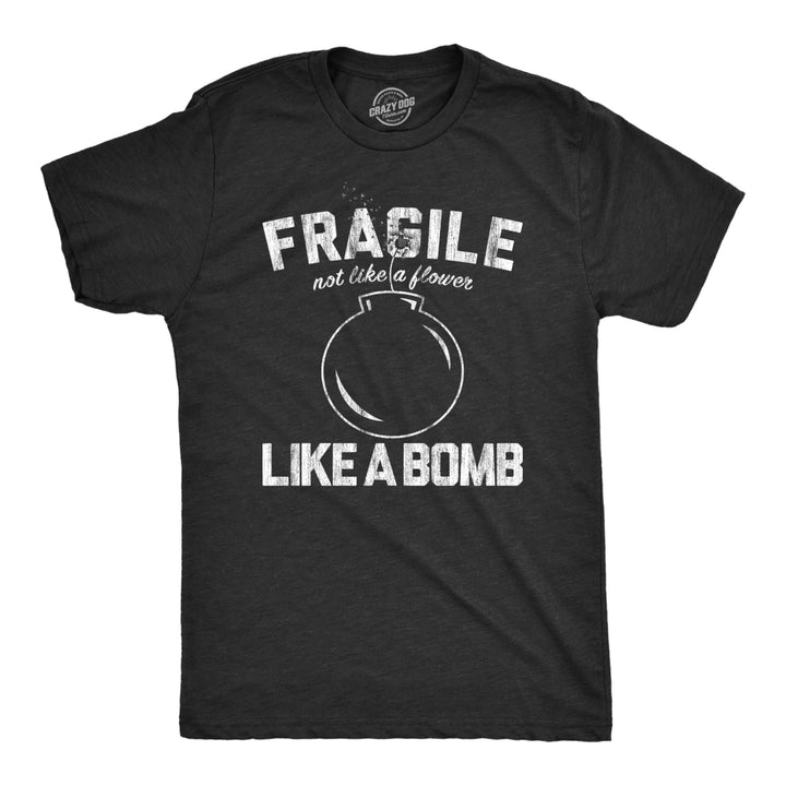 Mens Fragile Like A Bomb T Shirt Funny Saying Humor Graphic Novelty Tee For Guys Image 1