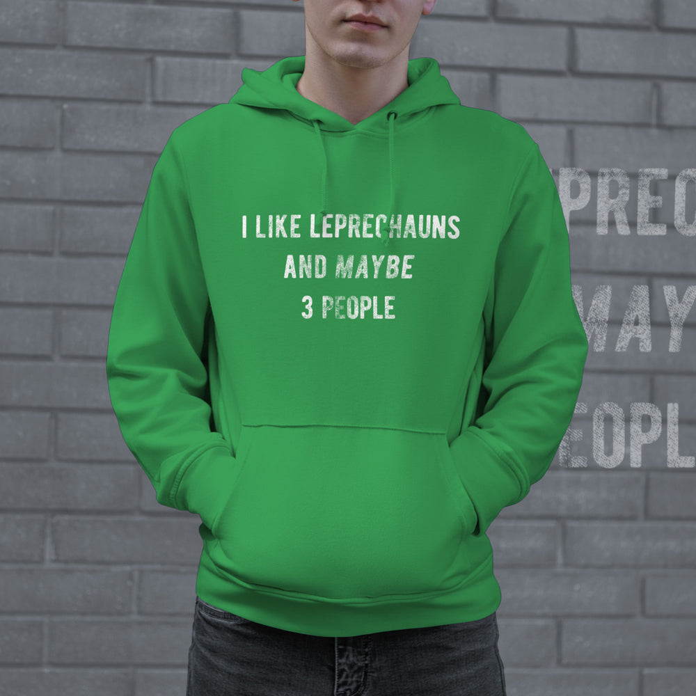 I Like Leprechauns and Maybe 3 People Hoodie Funny Sarcastic St Patricks Day Outfit Graphic Novelty Shirt Image 2