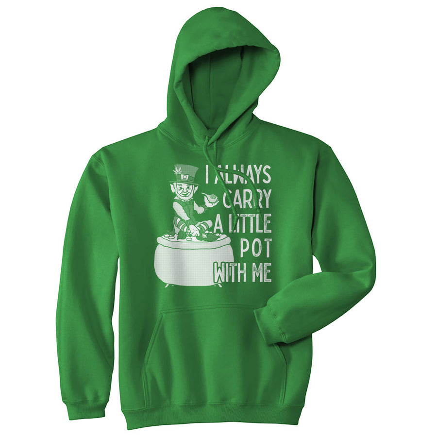 I Always Carry A Little Pot With Me Hoodie Funny St Patricks Day Parade 420 Saint Pat Graphic Sweat Shirt Image 1