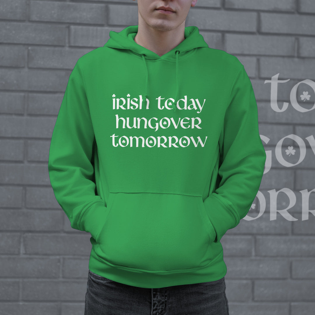 Irish Today Hungover Tomorrow Hoodie Funny St Patricks Day Shirt Drinking Graphic Sweatshirt Image 2