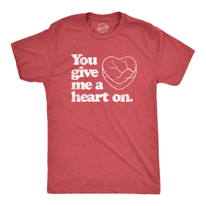 Mens You Give Me A Heart On T Shirt Funny Valentines Day Joke Graphic Novelty Tee Image 1