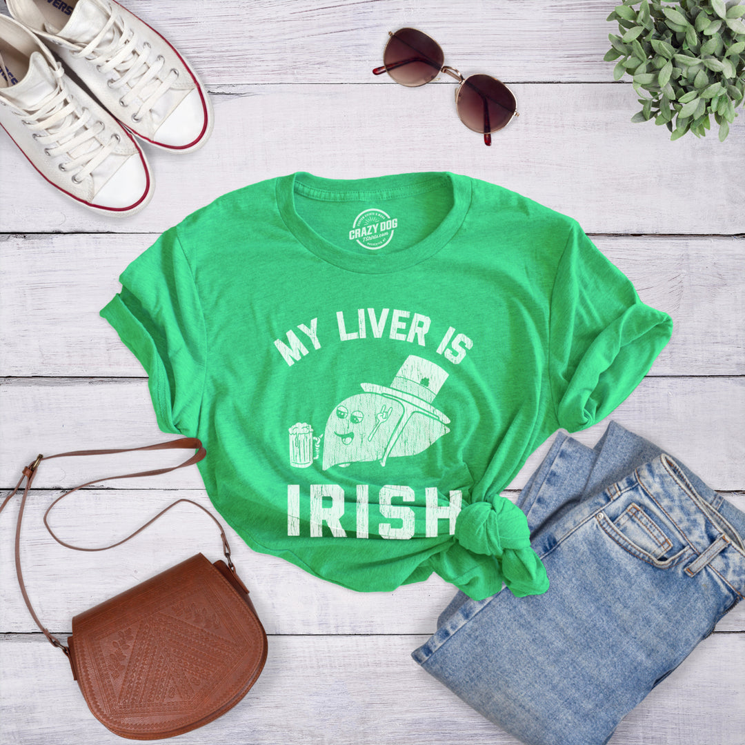 Womens My Liver Is Irish T shirt Funny Saint Patricks Day Saying Humor Drinking Image 4