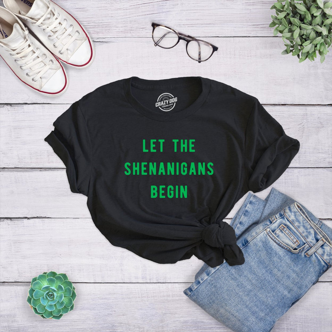 Womens Let The Shenanigans Begin T Shirt Funny Saint Patricks Day St Patty Tee Image 7
