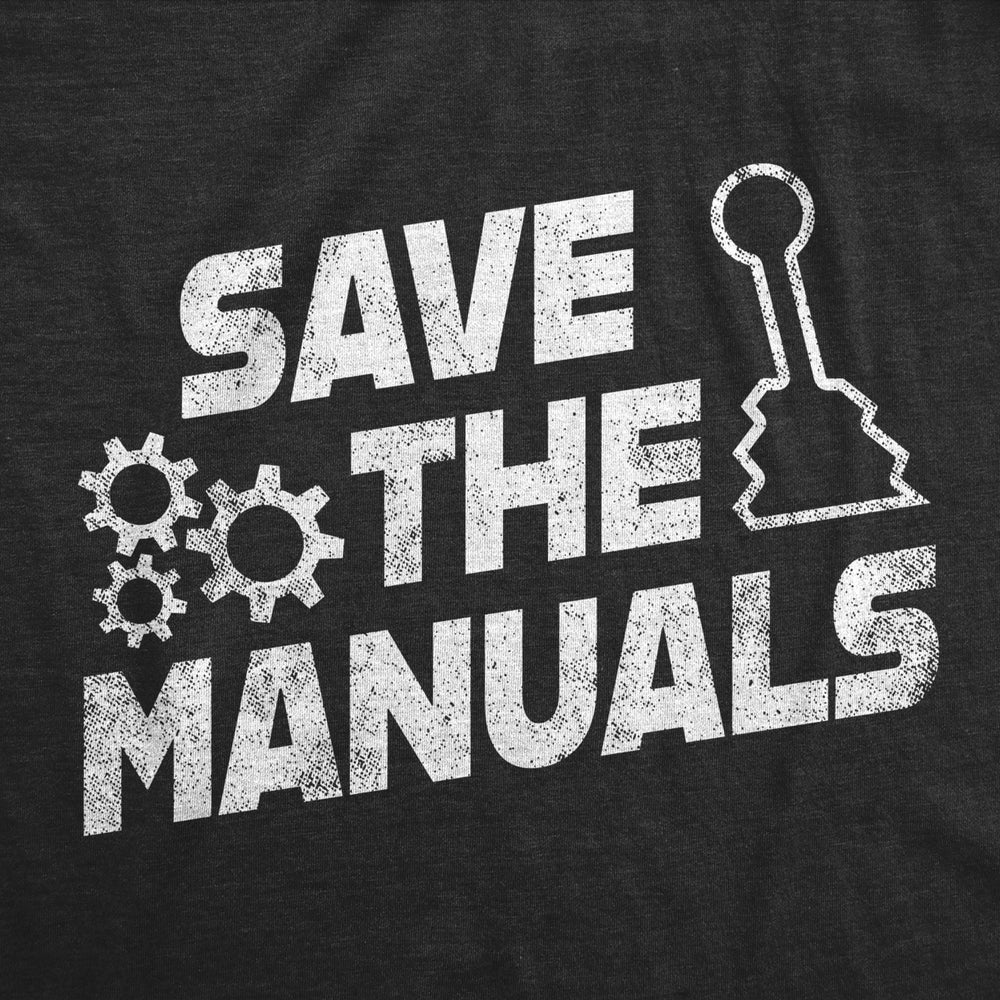 Mens Save The Manuals T Shirt Funny Car Guy Mechanic Graphic Garage Racing Tee Image 2