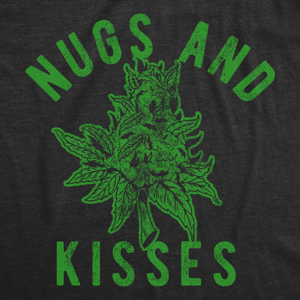 Mens Nugs And Kisses T Shirt Funny 420 Pot Lovers Weed Graphic Sarcastic Tee For Guys Image 2