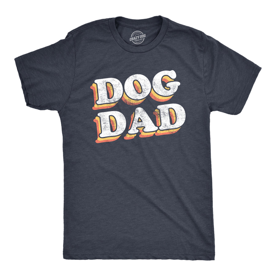 Mens Dog Dad T Shirt Funny Saying Hilarious Graphic Tee Quote for Guys Image 1