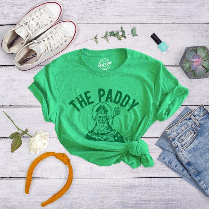 Womens The Paddy Dont Start Til I Walk In T Shirt Funny Saint Patricks Day Humor Image 4