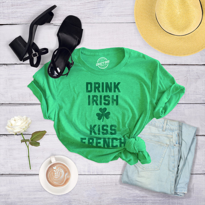 Womens Drink Irish Kiss French Shirt Clever Saint Patricks Day Saying Hilarious Image 4