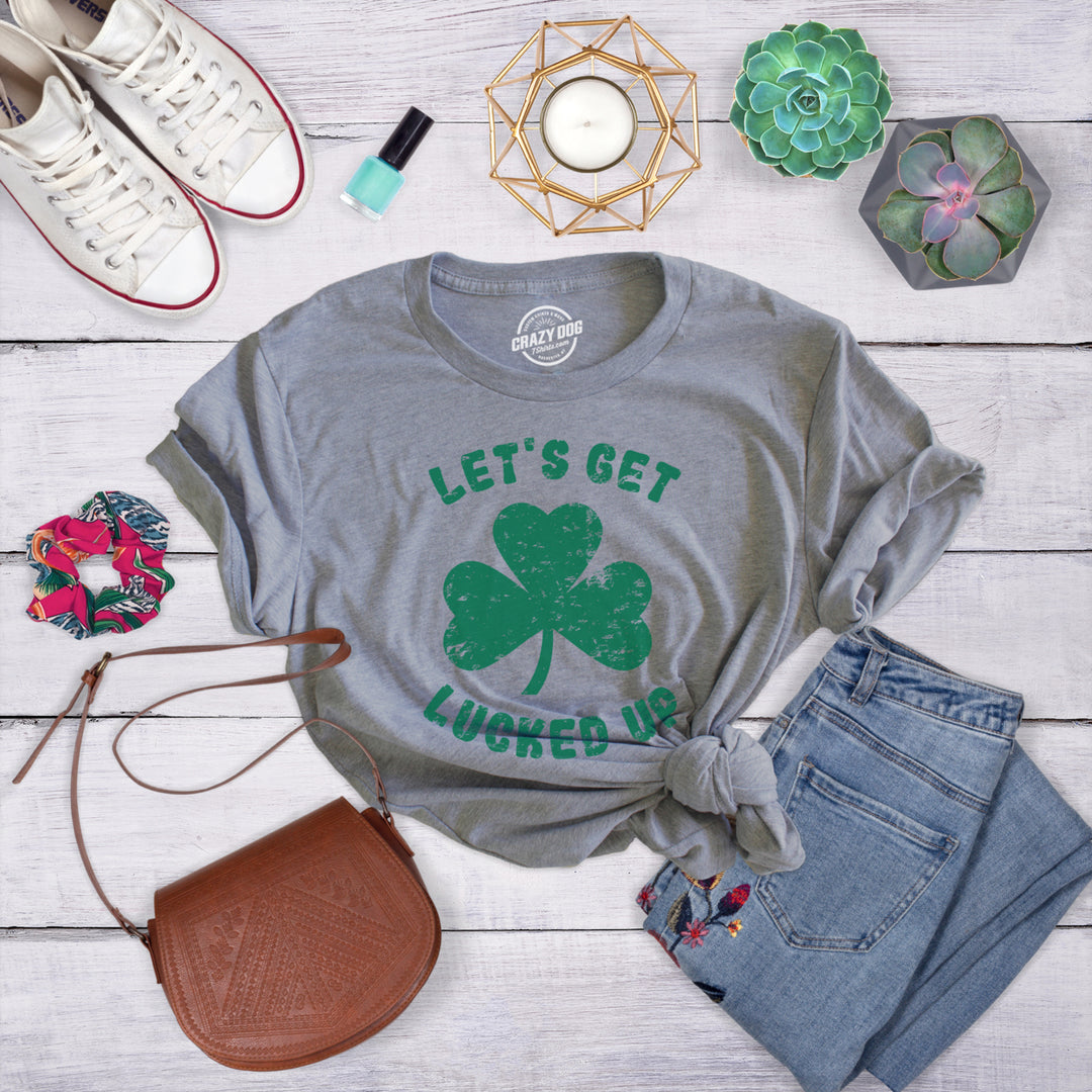 Womens Lets Get Lucked Up T Shirt Funny Saint Patricks Day Lucky Drinking Tee Image 4