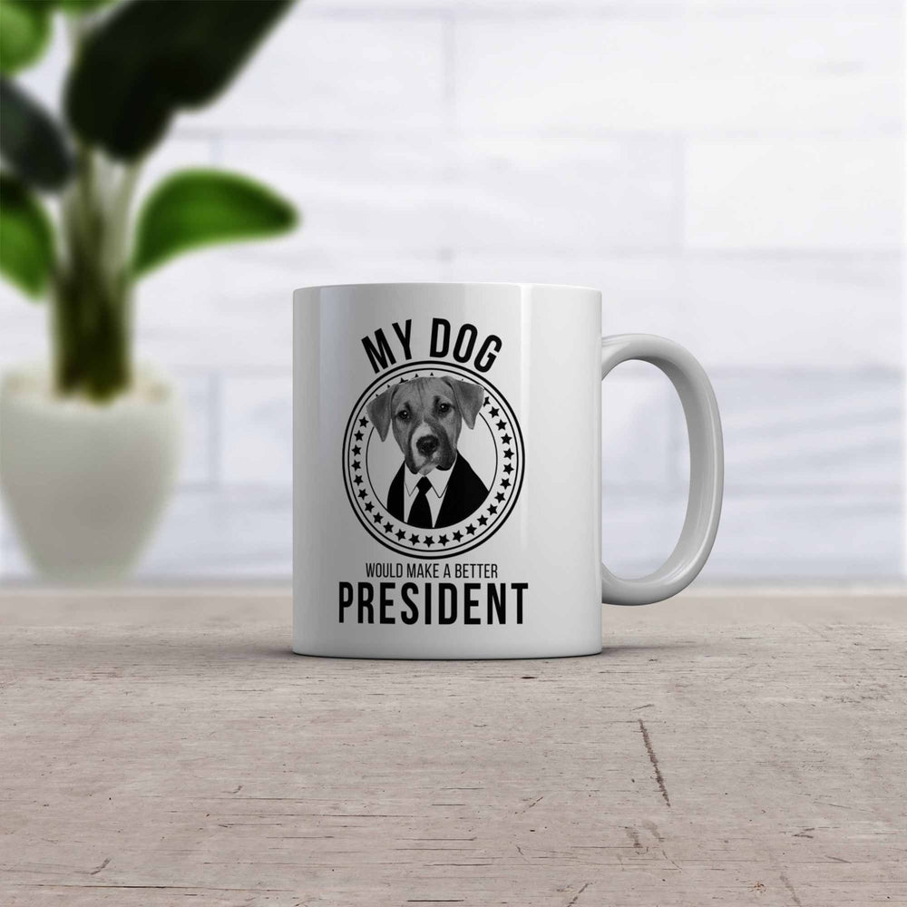 My Dog Would Make A Better President Mug Funny US Politics Coffee Cup - 11oz Image 2