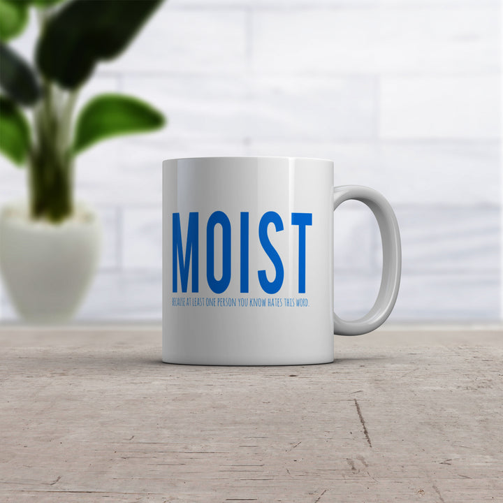 Moist Because Someone Hates This Word Mug Funny Novelty Cofee Cup-11oz Image 2