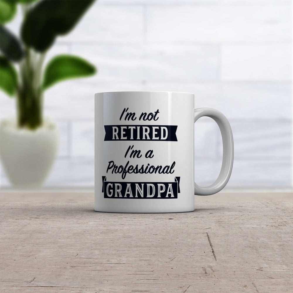 Im Not Retired Im A Professional Grandpa Mug Funny Papa Fathers Day Coffee Cup-11oz Image 2