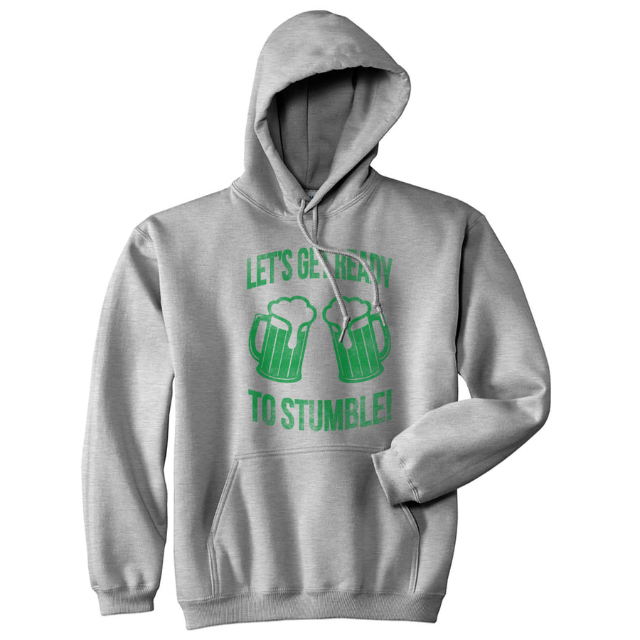 Lets Get Ready To Stumble Hoodie Funny St Patricks Day Green Saint Paddy Saying Drinking Sweatshirt Image 1