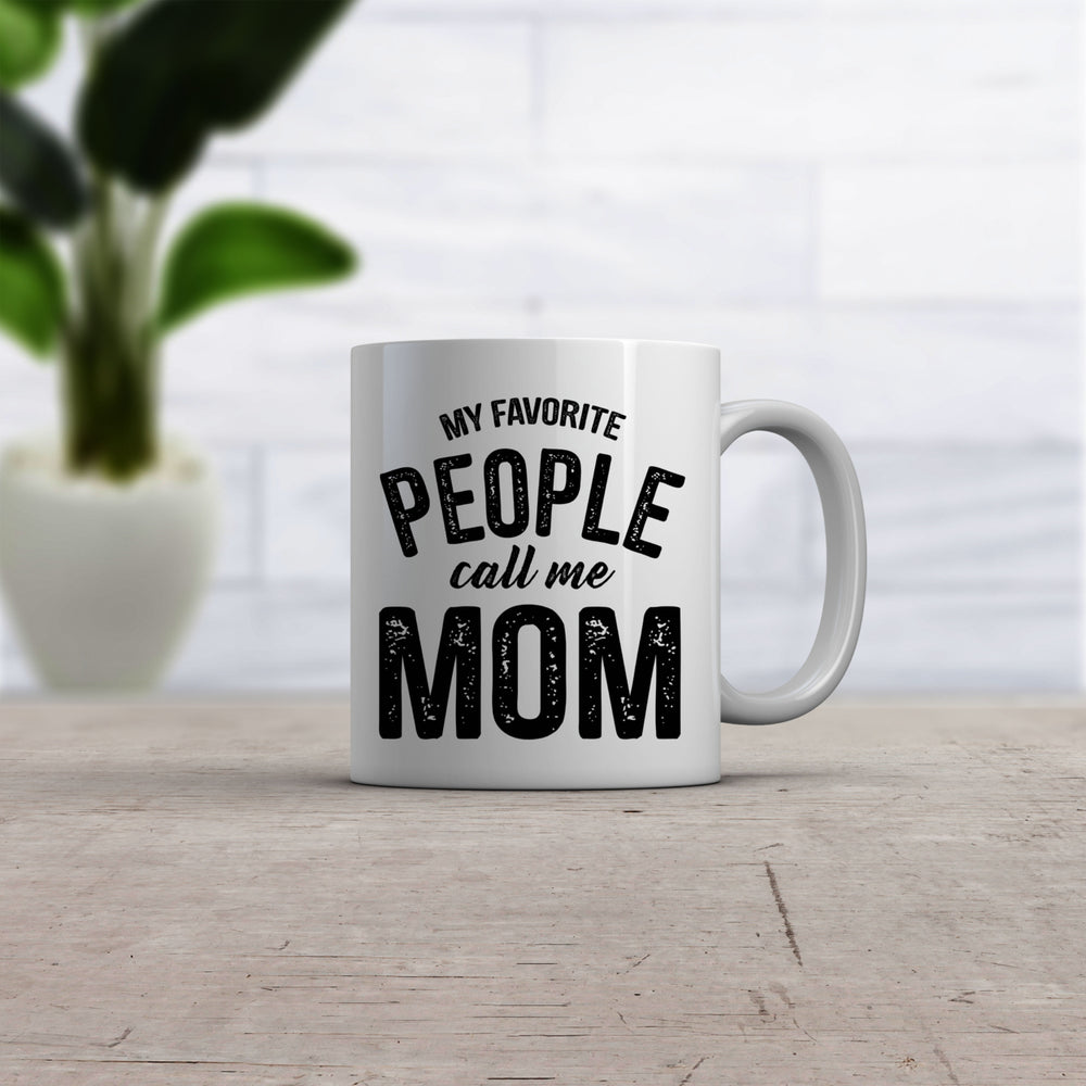 My Favorite People Call Me Mom Mug Mothers Day Coffee Cup - 11oz Image 2